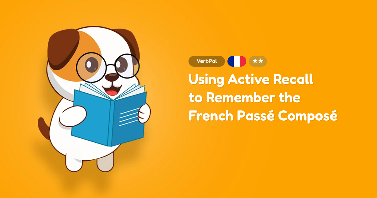 Using Active Recall to Remember the French Passé Composé