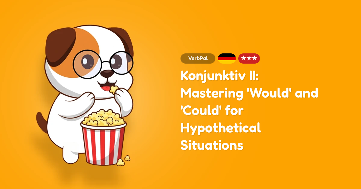 Konjunktiv II: Mastering 'Would' and 'Could' for Hypothetical Situations