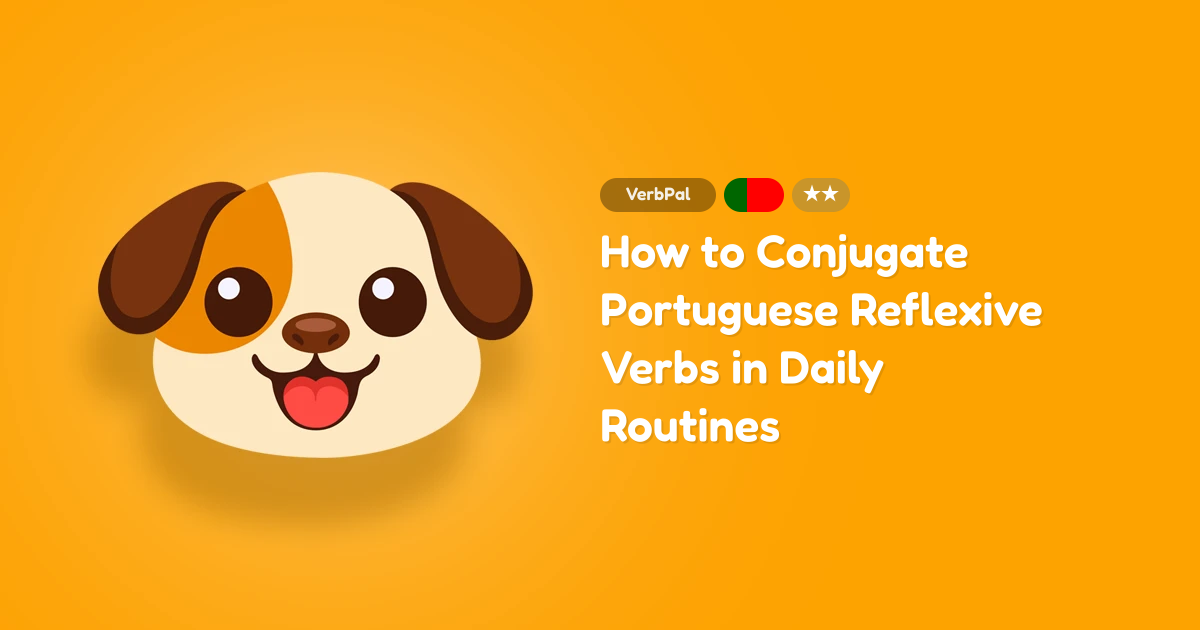 How to Conjugate Portuguese Reflexive Verbs in Daily Routines