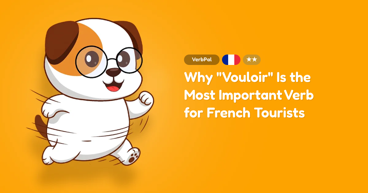 Why "Vouloir" Is the Most Important Verb for French Tourists